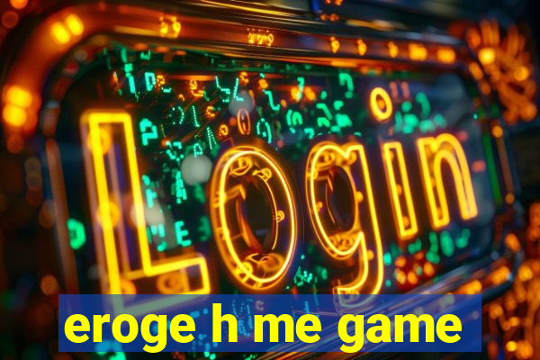 eroge h me game